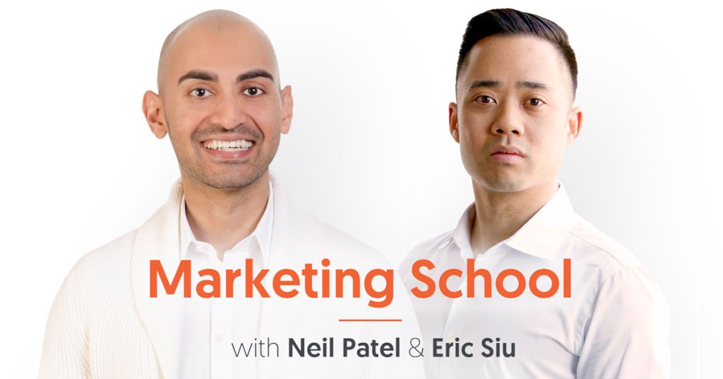 Neil Patel and Eric Siu founders of the Marketing School website and podcast